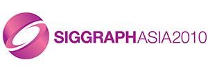 SIGGRAPH Asia 2010